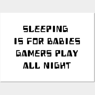 Gamers Play All Night Posters and Art